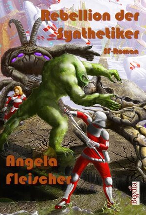 Buchcover Rebellion der Synthetiker | Angela Fleischer | EAN 9783943795431 | ISBN 3-943795-43-8 | ISBN 978-3-943795-43-1