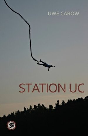 Buchcover Station UC | Carow, Uwe | EAN 9783943799224 | ISBN 3-943799-22-0 | ISBN 978-3-943799-22-4