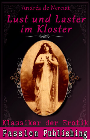 Buchcover Klassiker der Erotik 9: Lust und Laster im Kloster | Andréa de Nerciat | EAN 9783943809206 | ISBN 3-943809-20-X | ISBN 978-3-943809-20-6