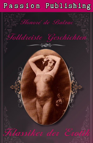 Buchcover Klassiker der Erotik 30: Tolldreiste Geschichten | Honore de Balzac | EAN 9783943809893 | ISBN 3-943809-89-7 | ISBN 978-3-943809-89-3