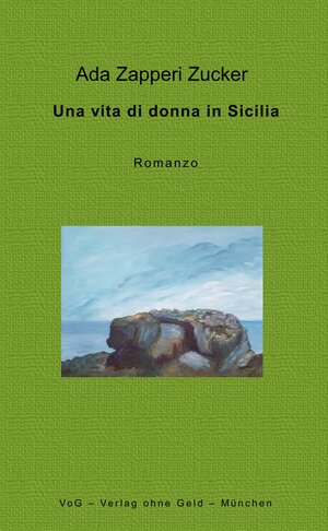 Buchcover Una vita di donna in Sicilia | Ada Zapperi Zucker | EAN 9783943810240 | ISBN 3-943810-24-0 | ISBN 978-3-943810-24-0