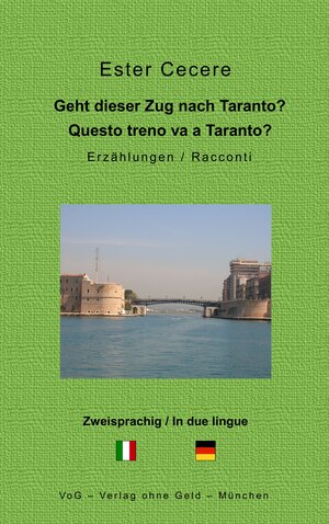 Buchcover Geht dieser Zug nach Taranto? | Ester Cecere | EAN 9783943810257 | ISBN 3-943810-25-9 | ISBN 978-3-943810-25-7