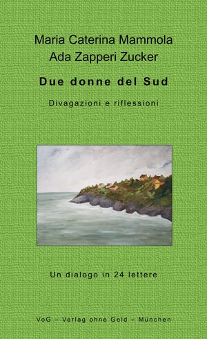 Buchcover Due donne del Sud | Maria Caterina Mammola | EAN 9783943810271 | ISBN 3-943810-27-5 | ISBN 978-3-943810-27-1