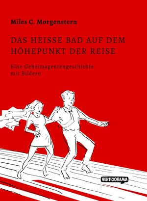 Buchcover Das heiße Bad auf dem Höhepunkt der Reise | Miles C. Morgenstern | EAN 9783943811018 | ISBN 3-943811-01-8 | ISBN 978-3-943811-01-8