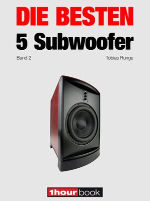 Buchcover Die besten 5 Subwoofer (Band 2) | Tobias Runge | EAN 9783943830972 | ISBN 3-943830-97-7 | ISBN 978-3-943830-97-2