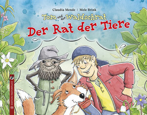 Buchcover Tom und der Waldschrat – Der Rat der Tiere | Claudia Mende | EAN 9783943833201 | ISBN 3-943833-20-8 | ISBN 978-3-943833-20-1