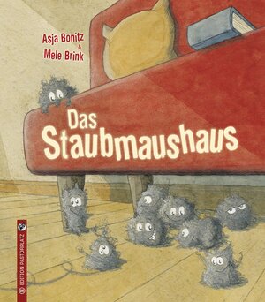 Buchcover Das Staubmaushaus | Asja Bonitz | EAN 9783943833256 | ISBN 3-943833-25-9 | ISBN 978-3-943833-25-6