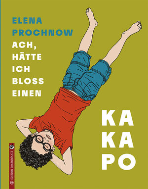 Buchcover Ach, hätte ich bloß einen Kakapo | Elena Prochnow | EAN 9783943833522 | ISBN 3-943833-52-6 | ISBN 978-3-943833-52-2