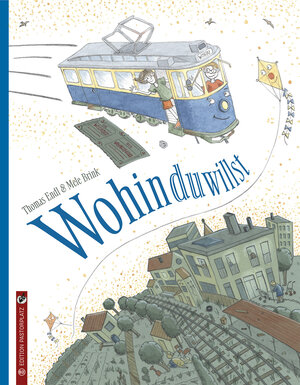 Buchcover Wohin du willst | Thomas Endl | EAN 9783943833621 | ISBN 3-943833-62-3 | ISBN 978-3-943833-62-1