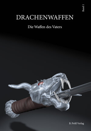 Buchcover Drachenwaffen | Benjamin Pröll | EAN 9783943851007 | ISBN 3-943851-00-1 | ISBN 978-3-943851-00-7