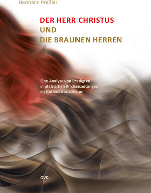 Buchcover Der Herr Christus und die braunen Herren | Hermann Preßler | EAN 9783943853025 | ISBN 3-943853-02-0 | ISBN 978-3-943853-02-5