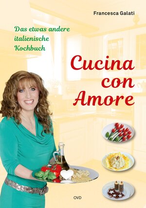 Buchcover Cucina con Amore | Francesca Galati | EAN 9783943853032 | ISBN 3-943853-03-9 | ISBN 978-3-943853-03-2