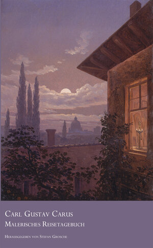 Buchcover Carl Gustav Carus  | EAN 9783943856064 | ISBN 3-943856-06-2 | ISBN 978-3-943856-06-4
