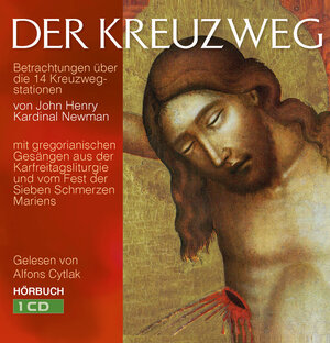 Buchcover Der Kreuzweg - Hörbuch | John Henry Kardinal Newman | EAN 9783943858594 | ISBN 3-943858-59-6 | ISBN 978-3-943858-59-4