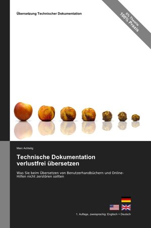 Buchcover Technische Dokumentation verlustfrei übersetzen | Marc Achtelig | EAN 9783943860030 | ISBN 3-943860-03-5 | ISBN 978-3-943860-03-0