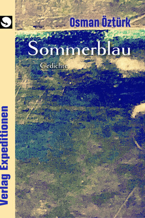 Buchcover Sommerblau | Osman Öztürk | EAN 9783943863949 | ISBN 3-943863-94-8 | ISBN 978-3-943863-94-9