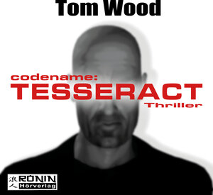 Buchcover Codename Tesseract | Tom Wood | EAN 9783943864588 | ISBN 3-943864-58-8 | ISBN 978-3-943864-58-8