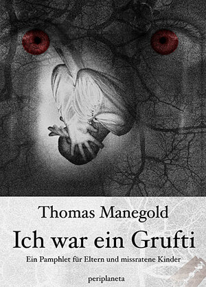 Buchcover Ich war ein Grufti | Thomas Manegold | EAN 9783943876017 | ISBN 3-943876-01-2 | ISBN 978-3-943876-01-7