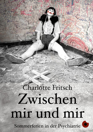Buchcover Zwischen mir und mir | Charlotte Fritsch | EAN 9783943876222 | ISBN 3-943876-22-5 | ISBN 978-3-943876-22-2