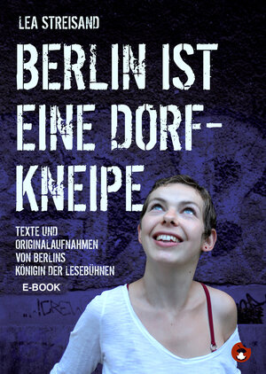 Buchcover Berlin ist eine Dorfkneipe | Lea Streisand | EAN 9783943876260 | ISBN 3-943876-26-8 | ISBN 978-3-943876-26-0