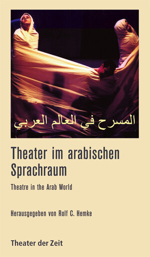 Buchcover Theater im arabischen Sprachraum  | EAN 9783943881288 | ISBN 3-943881-28-8 | ISBN 978-3-943881-28-8