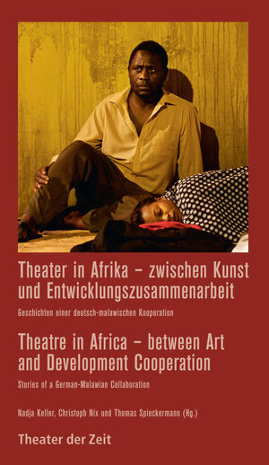 Buchcover Theater in Afrika - zwischen Kunst und Entwicklungszusammenarbeit / Theatre in Africa - between Art and Development Cooperation  | EAN 9783943881714 | ISBN 3-943881-71-7 | ISBN 978-3-943881-71-4