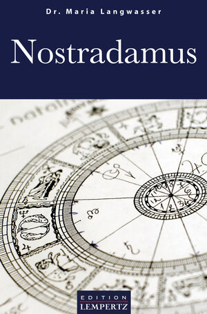 Buchcover Nostradamus | Dr. Maria Langwasser | EAN 9783943883022 | ISBN 3-943883-02-7 | ISBN 978-3-943883-02-2