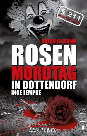 Buchcover Mord in Bonn - Rosenmordtag in Dottendorf | Inge Lempke | EAN 9783943883671 | ISBN 3-943883-67-1 | ISBN 978-3-943883-67-1