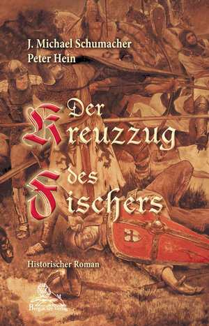 Buchcover Der Kreuzzug des Fischers | J. Michael Schumacher | EAN 9783943886900 | ISBN 3-943886-90-5 | ISBN 978-3-943886-90-0