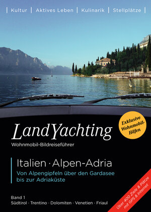 Buchcover LandYachting Wohnmobil-Bildreiseführer • Italien · Alpen-Adria | Gerti Eisele | EAN 9783943887006 | ISBN 3-943887-00-6 | ISBN 978-3-943887-00-6