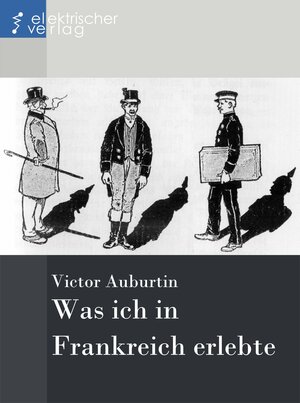 Buchcover Was ich in Frankreich erlebte | Victor Auburtin | EAN 9783943889468 | ISBN 3-943889-46-7 | ISBN 978-3-943889-46-8