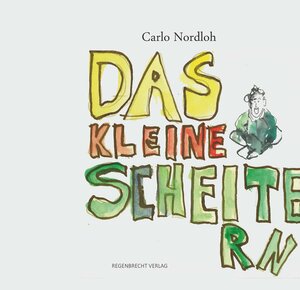 Buchcover Das kleine Scheitern | EAN 9783943889772 | ISBN 3-943889-77-7 | ISBN 978-3-943889-77-2