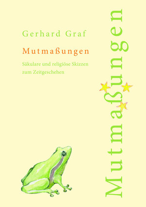 Buchcover Mutmaßungen | Gerhard Graf | EAN 9783943897210 | ISBN 3-943897-21-4 | ISBN 978-3-943897-21-0