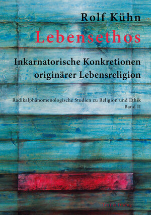 Buchcover Lebensethos | Rolf Kühn | EAN 9783943897333 | ISBN 3-943897-33-8 | ISBN 978-3-943897-33-3
