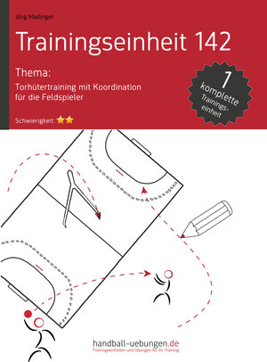 Buchcover Torhütertraining mit Koordination für die Feldspieler (TE 142) | Jörg Madinger | EAN 9783943899856 | ISBN 3-943899-85-3 | ISBN 978-3-943899-85-6