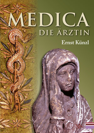 Buchcover Medica | Ernst Künzl | EAN 9783943904451 | ISBN 3-943904-45-8 | ISBN 978-3-943904-45-1