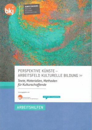 Buchcover Perspektive Künste - Arbeitsfeld Kulturelle Bildung  | EAN 9783943909067 | ISBN 3-943909-06-9 | ISBN 978-3-943909-06-7