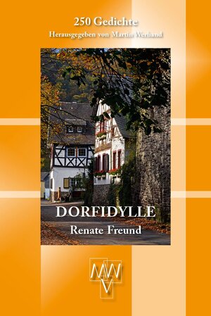 Buchcover Dorfidylle | Renate Freund | EAN 9783943910476 | ISBN 3-943910-47-4 | ISBN 978-3-943910-47-6