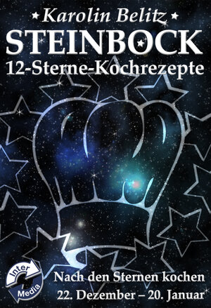 Buchcover 12-Sterne-Kochrezepte STEINBOCK | Karolin Belitz | EAN 9783943912005 | ISBN 3-943912-00-0 | ISBN 978-3-943912-00-5