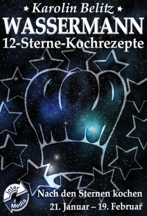 Buchcover 12-Sterne-Kochrezepte WASSERMANN | Karolin Belitz | EAN 9783943912012 | ISBN 3-943912-01-9 | ISBN 978-3-943912-01-2