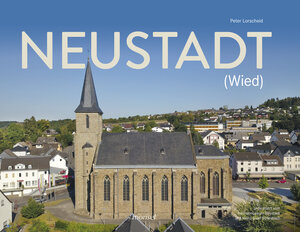 Buchcover Neustadt (Wied) | Peter Lorscheid | EAN 9783943915440 | ISBN 3-943915-44-1 | ISBN 978-3-943915-44-0