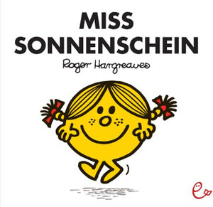 Buchcover Miss Sonnenschein Maxiformat | Roger Hargreaves | EAN 9783943919103 | ISBN 3-943919-10-2 | ISBN 978-3-943919-10-3