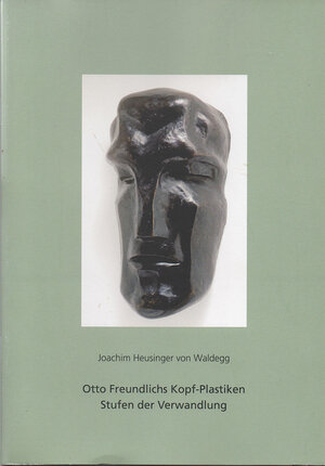 Buchcover Otto Freundlichs Kopf-Plastiken | Joachim Heusinger von Waldegg | EAN 9783943924008 | ISBN 3-943924-00-9 | ISBN 978-3-943924-00-8