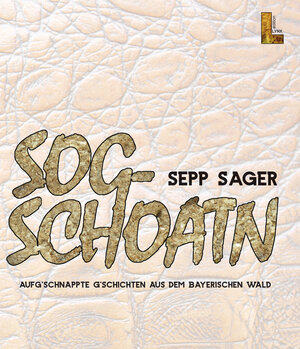 Buchcover Sogschoatn | Sepp Sager | EAN 9783943926125 | ISBN 3-943926-12-5 | ISBN 978-3-943926-12-5