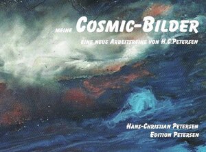 Buchcover Meine Cosmic-Bilder | Hans-Christian Petersen | EAN 9783943929041 | ISBN 3-943929-04-3 | ISBN 978-3-943929-04-1