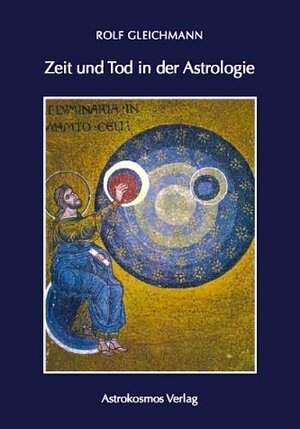 Buchcover Zeit und Tod in der Astrologie | Rolf Gleichmann | EAN 9783943937008 | ISBN 3-943937-00-3 | ISBN 978-3-943937-00-8