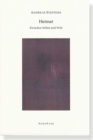 Buchcover Heimat | Andreas Steffens | EAN 9783943940190 | ISBN 3-943940-19-5 | ISBN 978-3-943940-19-0