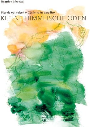 Buchcover kleine himmlische oden oder cécile geht ins paradies | Beatrice Libonati | EAN 9783943940350 | ISBN 3-943940-35-7 | ISBN 978-3-943940-35-0