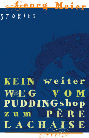 Buchcover Kein weiter Weg vom Pudding Shop zum Père Lachaise | Georg Meier | EAN 9783943941319 | ISBN 3-943941-31-0 | ISBN 978-3-943941-31-9