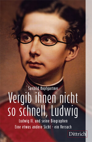 Buchcover Vergib Ihnen nicht so schnell, Ludwig | Sunhild Hopfgartner | EAN 9783943941623 | ISBN 3-943941-62-0 | ISBN 978-3-943941-62-3